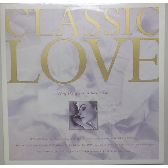 Classic Love - 32 Of The Greatest Love Songs