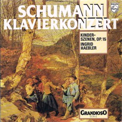 Klavierkonzert / Kinderszenen, Op. 15