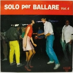 Solo Per Ballare Vol. 4