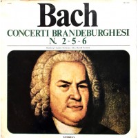 Concerti Brandeburghesi N. 2 - 5 - 6