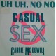 Uh Uh, No No Casual Sex