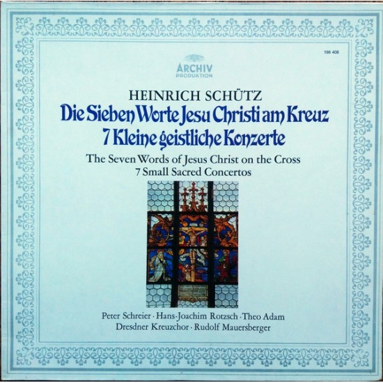 Die Sieben Worte Jesu Christi Am Kreuz / 7 Kleine Geistliche Konzerte