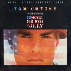 Born On The Fourth Of July - Motion Picture Soundtrack Album