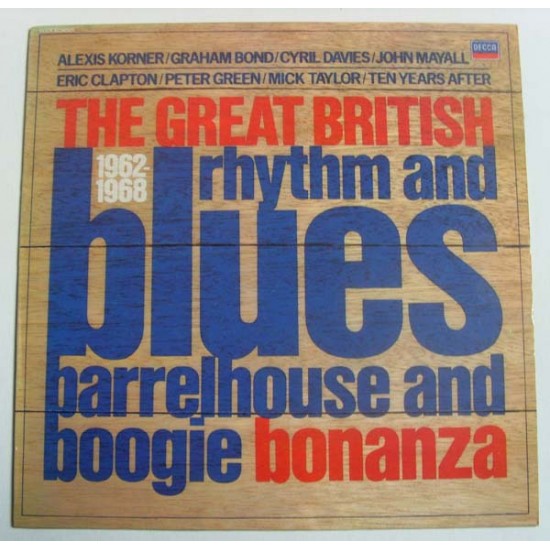 The Great British Rhythm And Blues Barrelhouse And Boogie Bonanza 1962-1968