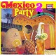 Mexico Party 2