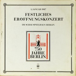750 Jahre Berlin • Festliches Eröffnungskonzert (1. Januar 1987 Im Schauspielhaus Berlin)