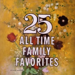 25 All Time Family Favorites