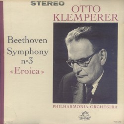 Beethoven*, Philharmonia Orchestra, Otto Klemperer – Symphony No. 3 "Eroica"